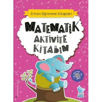 Matematik Aktivite Kitabım Rabia Nalan Çinar