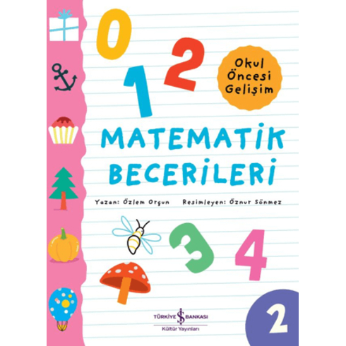 Matematik Becerileri – Okul Öncesi Gelişim Özlem Orçun