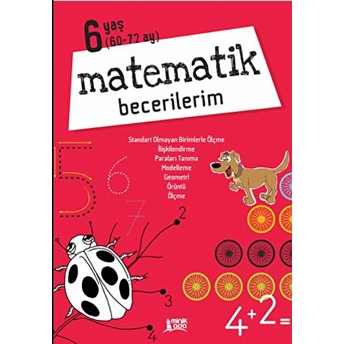 Matematik Becerilerim - 6 Yaş Kolektıf