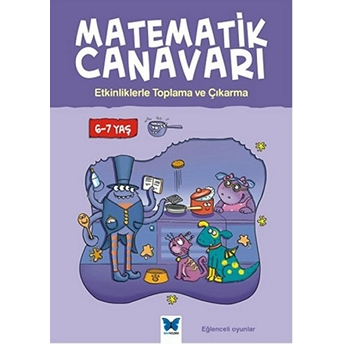 Matematik Canavarı - Etkinliklerle Toplama Ve Çıkarma 6-7 Yaş Alison Oliver