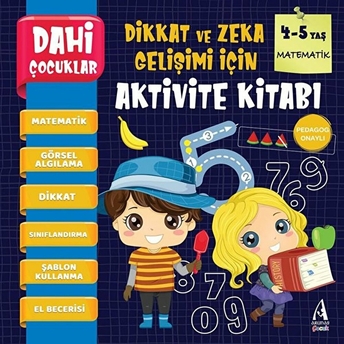 Matematik - Dahi Çocuklar Dikkat Ve Zeka Gelişimi Için Aktivite Kitabı (4-5 Yaş)