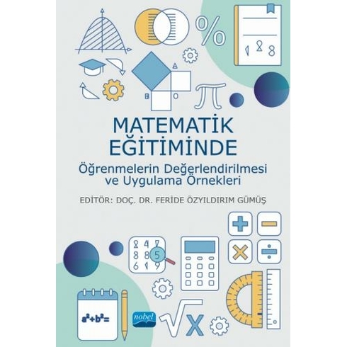 Matematik Eğitiminde Öğrenmelerin Değerlendirilmesi Ve Uygulama Örnekleri