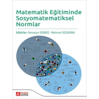 Matematik Eğitiminde Sosyomatematiksel Normlar Ramazan Gürbüz