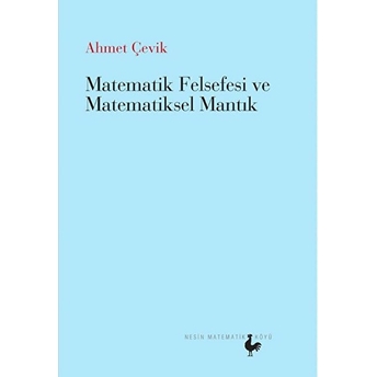 Matematik Felsefesi Ve Matematiksel Mantık Ahmet Çevik