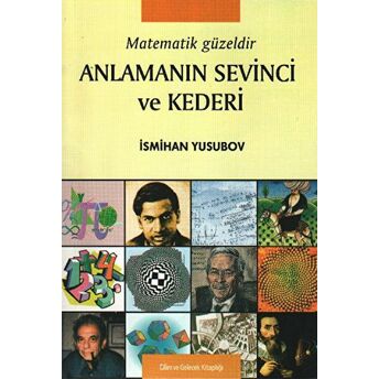 Matematik Güzeldir Anlamanın Sevinci Ve Kederi Ismihan Yusubov