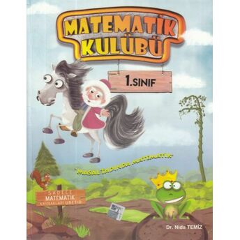 Matematik Kulübü 1. Sınıf Masal Tadında Matematik (Yeni) Nida Temiz