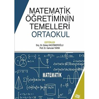 Matematik Öğretiminin Temelleri: Ortaokul Güney Hacıömeroğlu