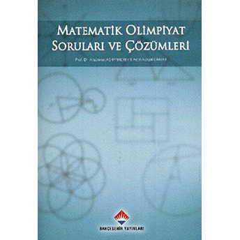 Matematik Olimpiyat Soruları Ve Çözümleri Fatih Kürşat Cansu