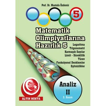 Matematik Olimpiyatlarına Hazırlık 5 - Analiz 2 Mustafa Özdemir