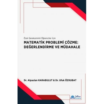 Matematik Problemi Çözme Değerlendirme Ve Müdahale Alpaslan Karabulut