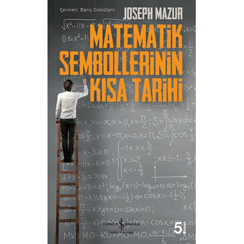 Matematik Sembollerinin Kısa Tarihi Joseph Mazur