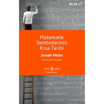 Matematik Sembollerinin Kısa Tarihi Joseph Mazur