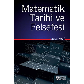 Matematik Tarihi Ve Felsefesi Adnan Baki