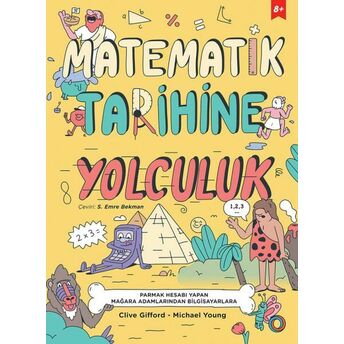 Matematik Tarihine Yolculuk Clive Gifford Ve Michael Young