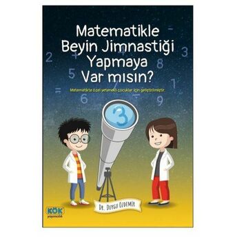 Matematikle Beyin Jimnastiği Yapmaya Var Mısın? Duygu Özdemir