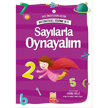 Matematiksel Düşünme Seti 1 - Sayılarla Oynayalım Erdinç Güllü