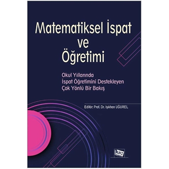 Matematiksel Ispat Ve Öğretimi Işıkhan Uğurel