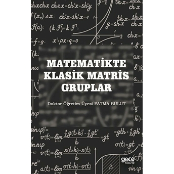 Matematikte Klasik Matris Gruplar - Fatma Bulut