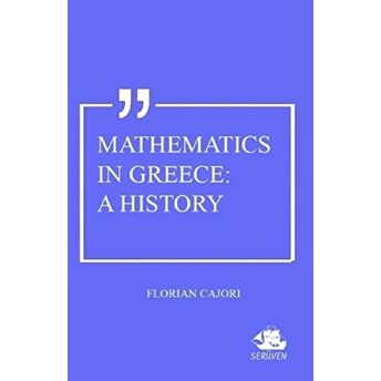 Mathematics In Greece: A History Florian Cajori