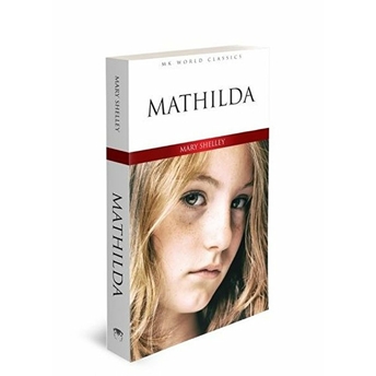 Mathilda - Ingilizce Klasik Roman Mary Shelley