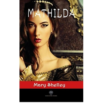 Mathilda - Mary Shelley