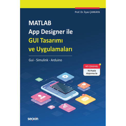 Matlab App Designer Ile Guı Tasarımı Ve Uygulamaları Ilyas Çankaya