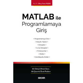 Matlab Ile Programlamaya Giriş Olcay Taner Yıldız