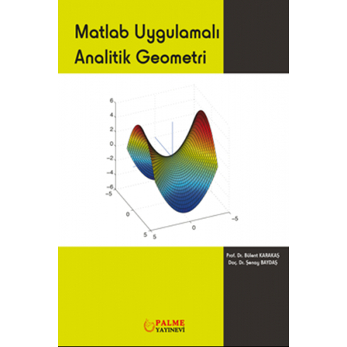 Matlab Uygulamalı Analitik Geometri Bülent Karakaş