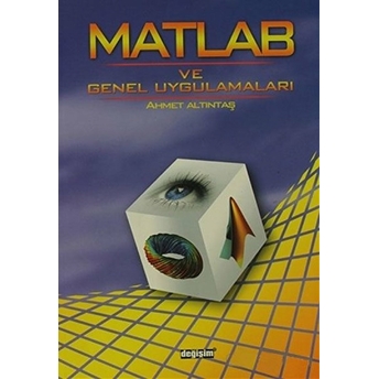 Matlab Ve Genel Uygulamaları-Ahmet Altıntaş