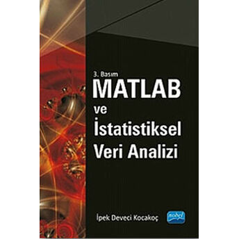 Matlab Ve Istatistiksel Veri Analizi Ipek Deveci Kocakoç