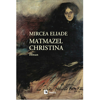 Matmazel Christina Mircea Eliade