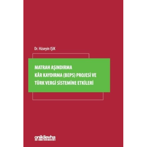 Matrah Aşındırma Kar Kaydırma (Beps) Projesi Ve Türk Vergi Sistemine Etkileri Hüseyin Işık