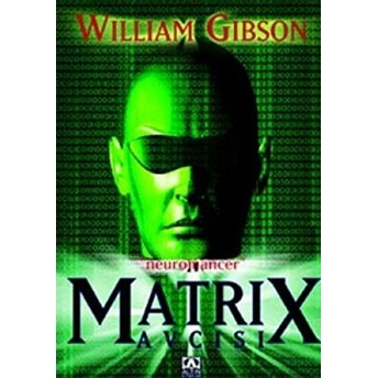 Matrix Avcısı William Gibson