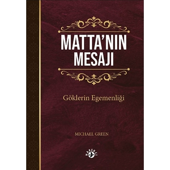 Matta’nın Mesajı Michael Green