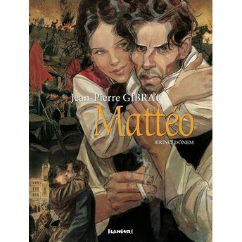 Matteo - Birinci Dönem Ciltli Jean Pierre Gibrat