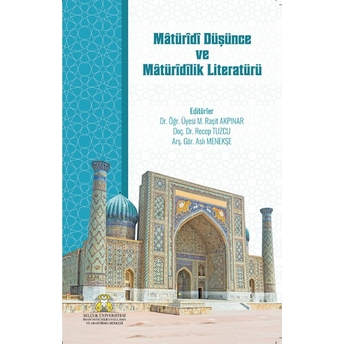 Matüridi Düşünce Ve Matüridilik Literatürü