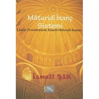 Maturidi Inanç Sistemi Ismail Şık