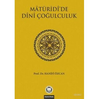 Matüridi'de Dini Çoğulculuk Hanifi Özcan