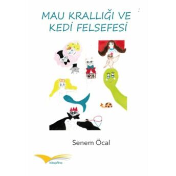 Mau Krallığı Ve Kedi Felsefesi Senem Öcal