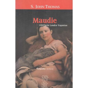 Maudie - 1920 Lerin Londra Yaşantısı S. John Thomas