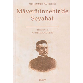 Maveraünnehir’de Seyahat Muhammed Zahir Bigi