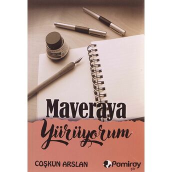 Maveraya Yürüyorum Coşkun Arslan