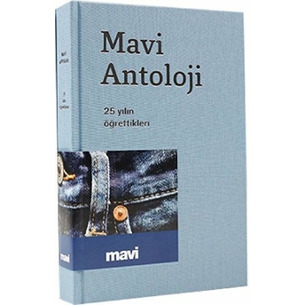 Mavi Antoloji - 25 Yılın Öğrettikleri Ciltli Izzeddin Çalışlar