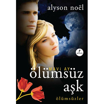 Mavi Ay - Ölümsüz Aşk - Ölümsüzler-Alyson Noel