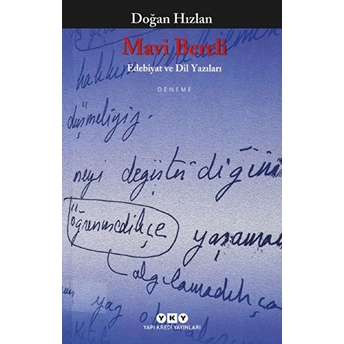 Mavi Bereli Edebiyat Ve Dil Yazıları Doğan Hızlan