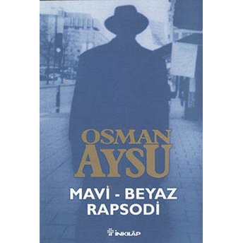 Mavi - Beyaz Rapsodi Osman Aysu