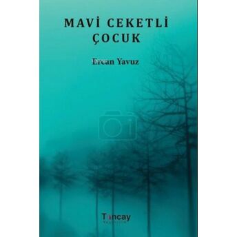 Mavi Ceketli Çocuk Ercan Yavuz