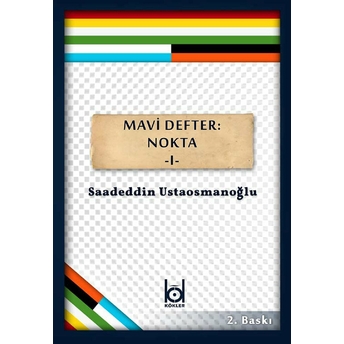 Mavi Defter: Nokta 1 Saadeddin Ustaosmanoğlu