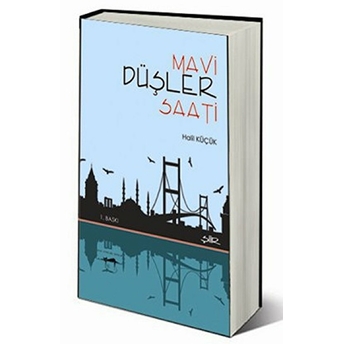 Mavi Düşler Saati Halil Küçük