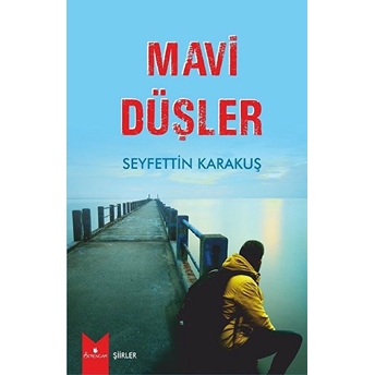 Mavi Düşler Seyfettin Karakuş